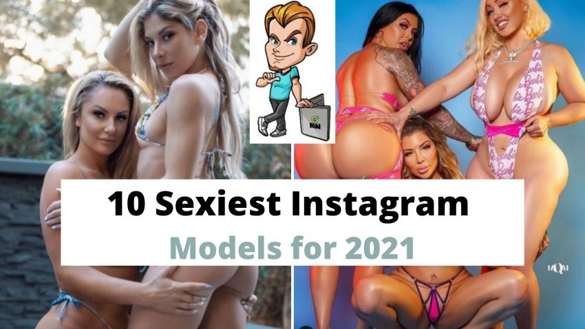 10 Sexiest Instagram Models for 2021